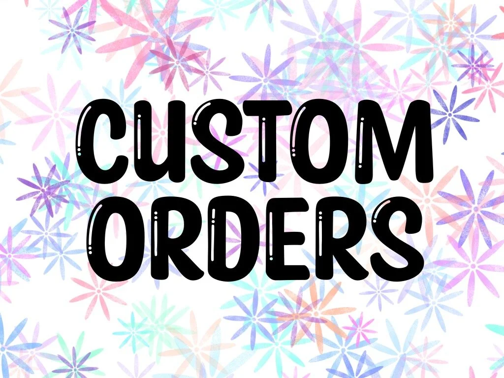 nanny years custom orders.jpeg