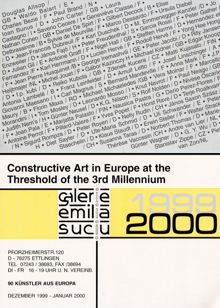1999 'Constructive Art in Europe' Galerie Emilia Suciu, Etlingen, GERMANY