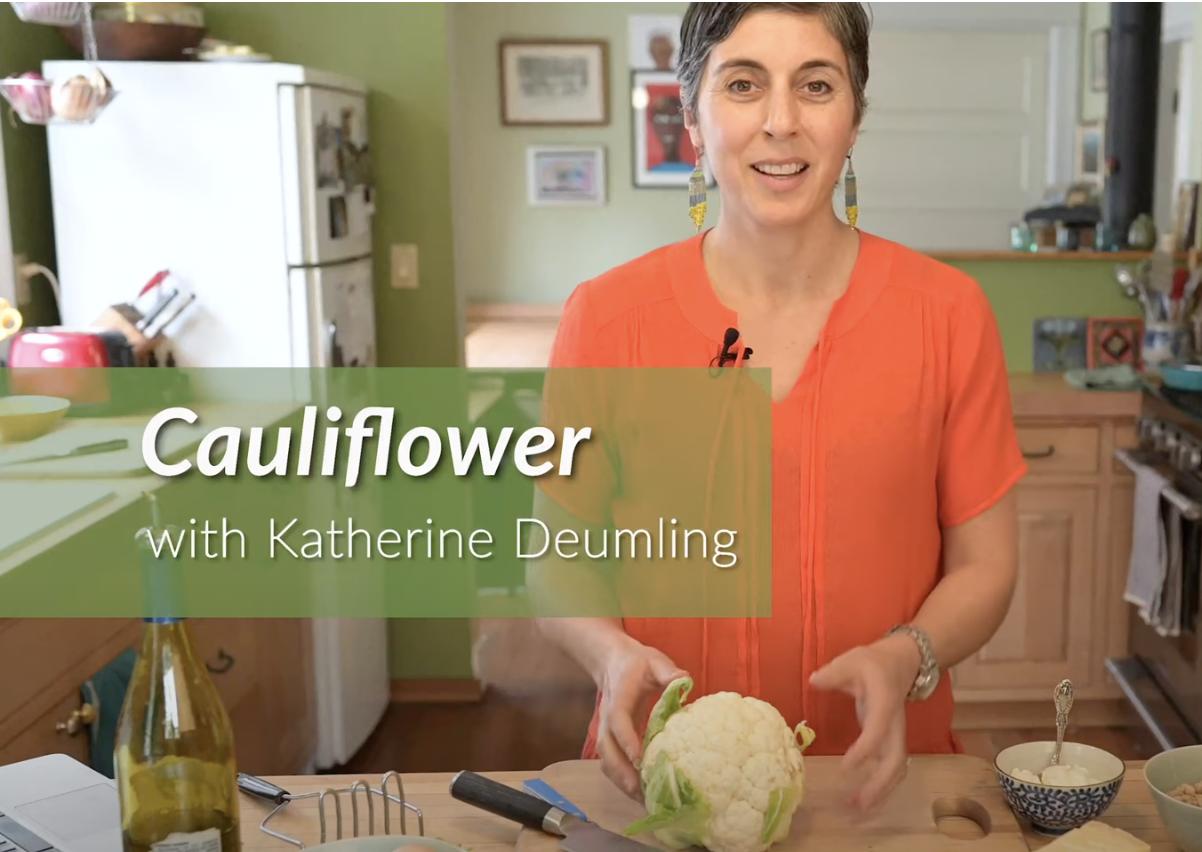 Cauliflower Recipes with Katherine Deumling