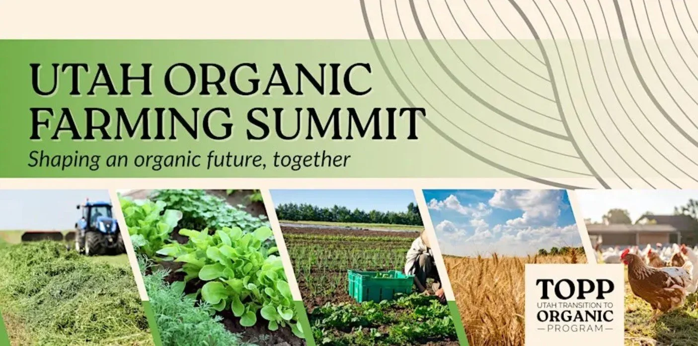 Utah Organic Farming Summit: Shaping an organic future, together
