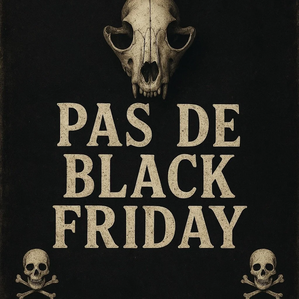 🖤 Pas de Black Friday chez Mad Skulls 🖤

Je vais &ecirc;tre directe avec toi :

Mad Skulls ne fera pas de Black Friday.
Et voil&agrave; pourquoi.

🖤 Nos prix sont justes, toute l&rsquo;ann&eacute;e.
Chaque pi&egrave;ce demande des heures de travai