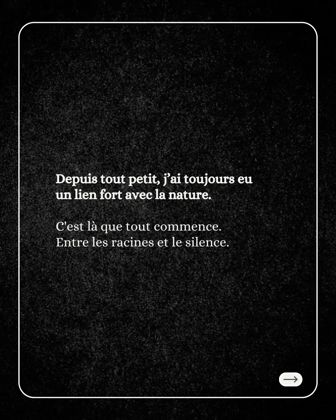 Tout commence souvent dans la for&ecirc;t, l&agrave; o&ugrave; l&rsquo;odeur de l&rsquo;humus se m&eacute;lange &agrave; celle de la r&eacute;sine. 🌲

Pour moi, la nature n&rsquo;est pas un d&eacute;cor, c&rsquo;est une racine. Mes premiers souvenir