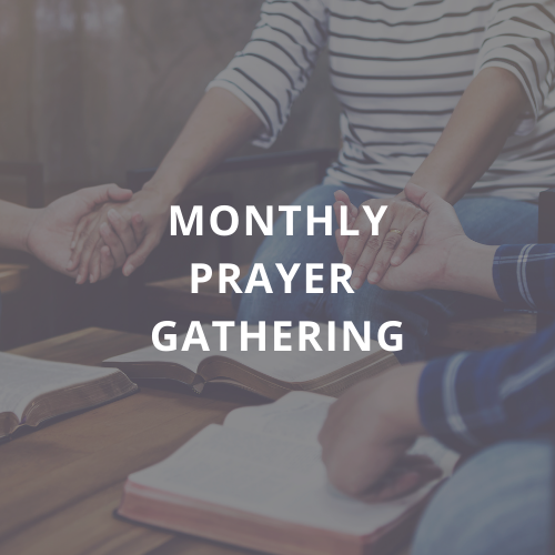 Monthly Prayer Gathering