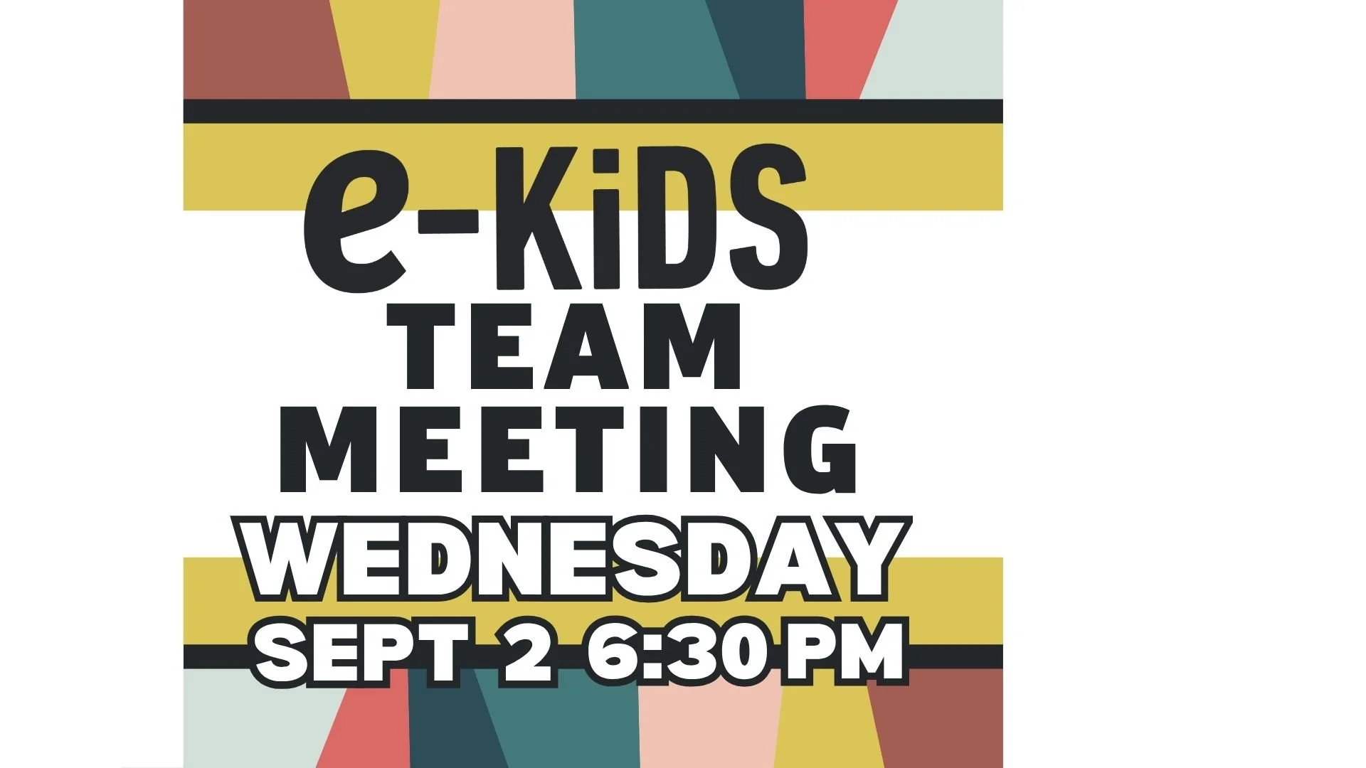 eKids Team Meeting: What’s Next!