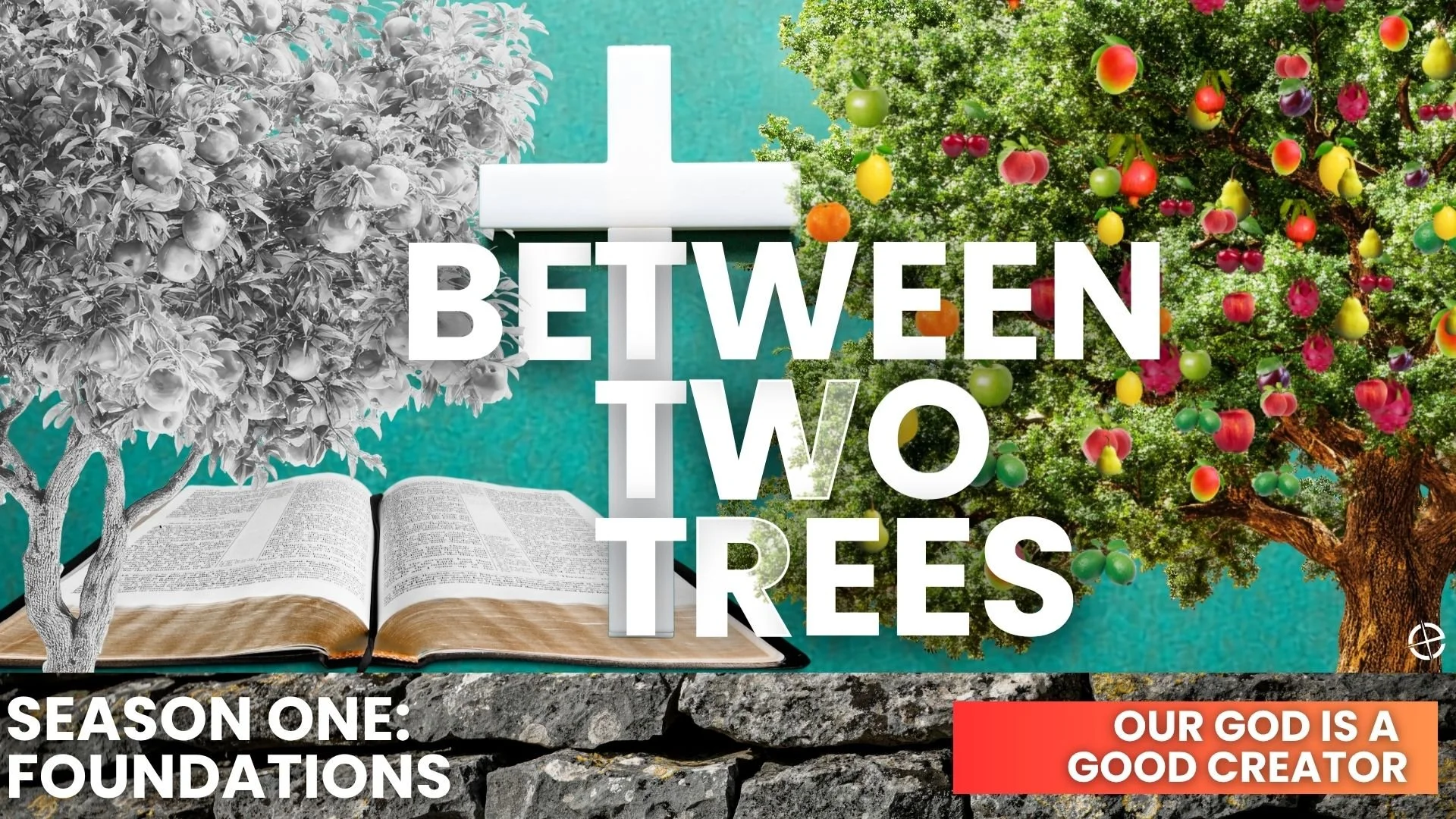 BETWEEN TWO TREES: OUR GOD IS A GOOD CREATOR - 09/20/2026