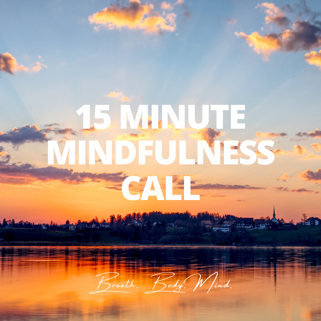 15 Minute Mindfulness Call - No Charge for Initial Call
