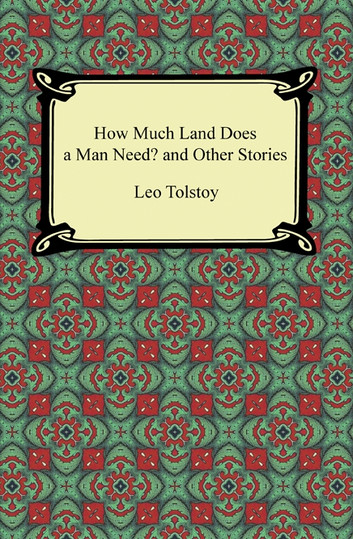 how-much-land-does-a-man-need-and-other-stories.jpg