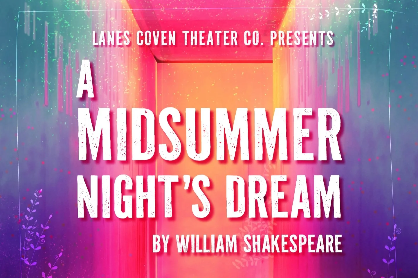 Lily Directed A Midsummer Night's Dream July 12 - 28