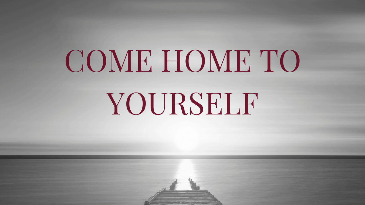 Revised Come Home to Yourself (1).png