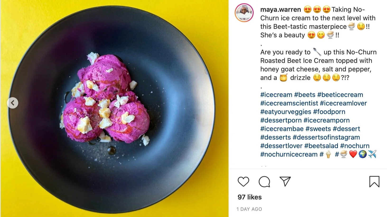 Dr. Warren’s “Beet-tastic masterpiece” with goat cheese as shown on her instagram page @maya.warren. Check out her live Sunday ice cream tutorials! She once wore a dope watermelon outfit to match the deliciously delectable watermelon sorbet she made…