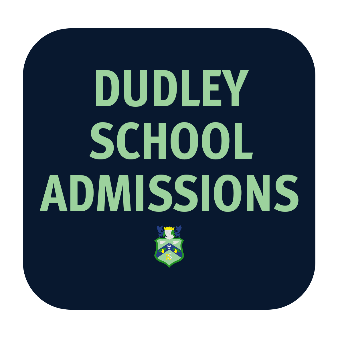 DUDLEY SCHOOL ADMISSIONS