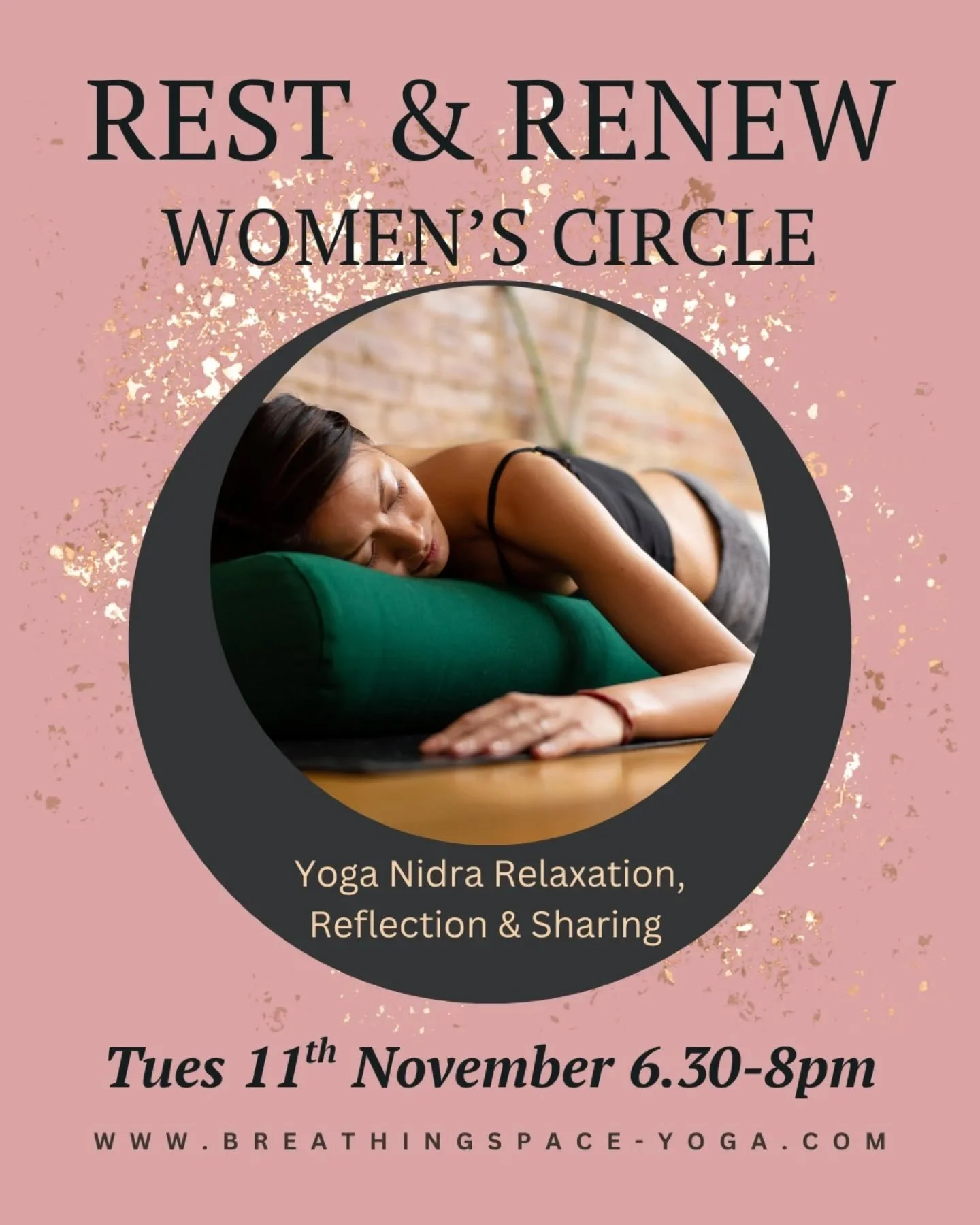 Rest &amp; Renew&nbsp;Women&rsquo;s Circle Northwich 

Come and nourish your body and mind...

Tues 11th November 6.30-8pm Lach Dennis Village Hall, Northwich. &pound;20. Includes tea and treats&nbsp;

Book here/in bio:&nbsp;https://breathingspaceyog