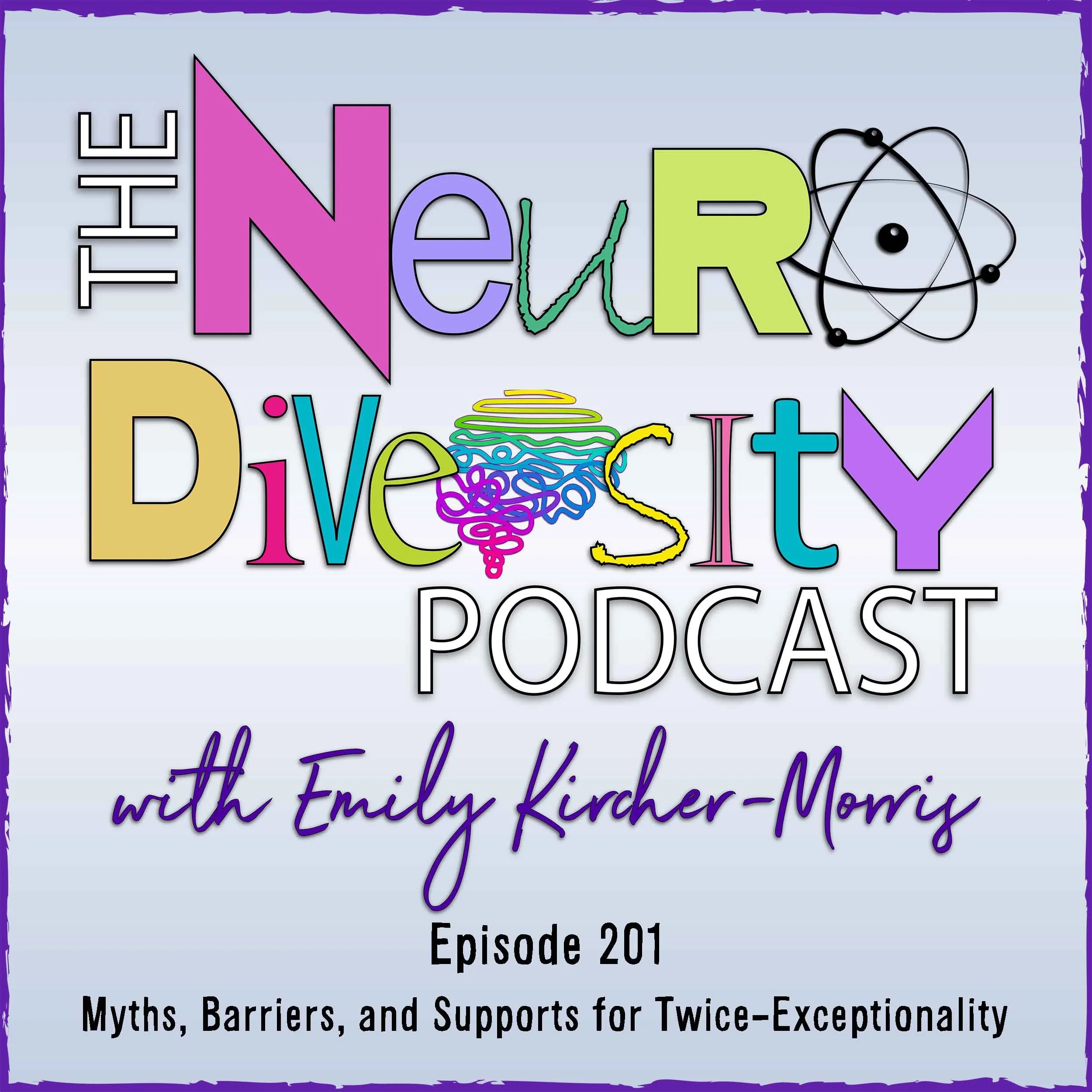 Episode 201: Myths, Barriers, and Supports for Twice-Exceptionality