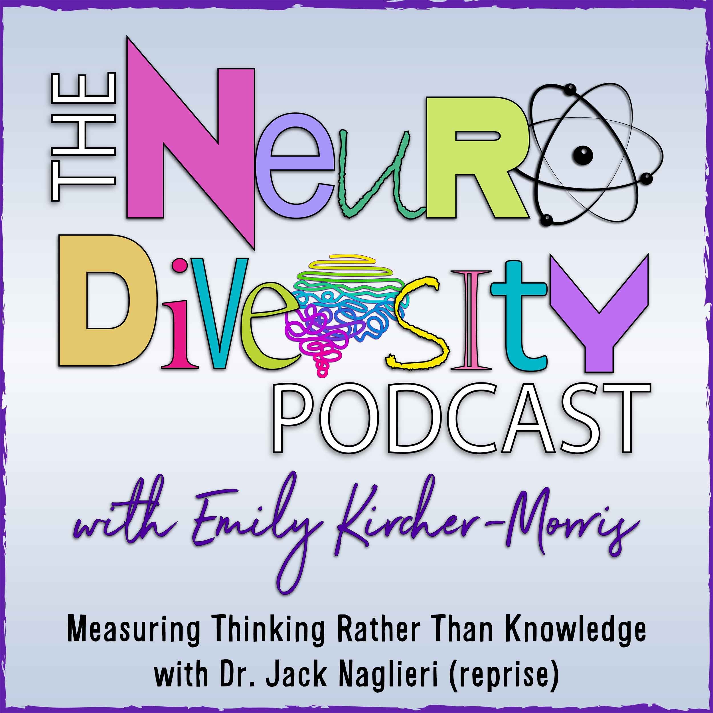 Episode 297: Measuring Thinking Rather Than Knowledge with Dr. Jack Naglieri (reprise)
