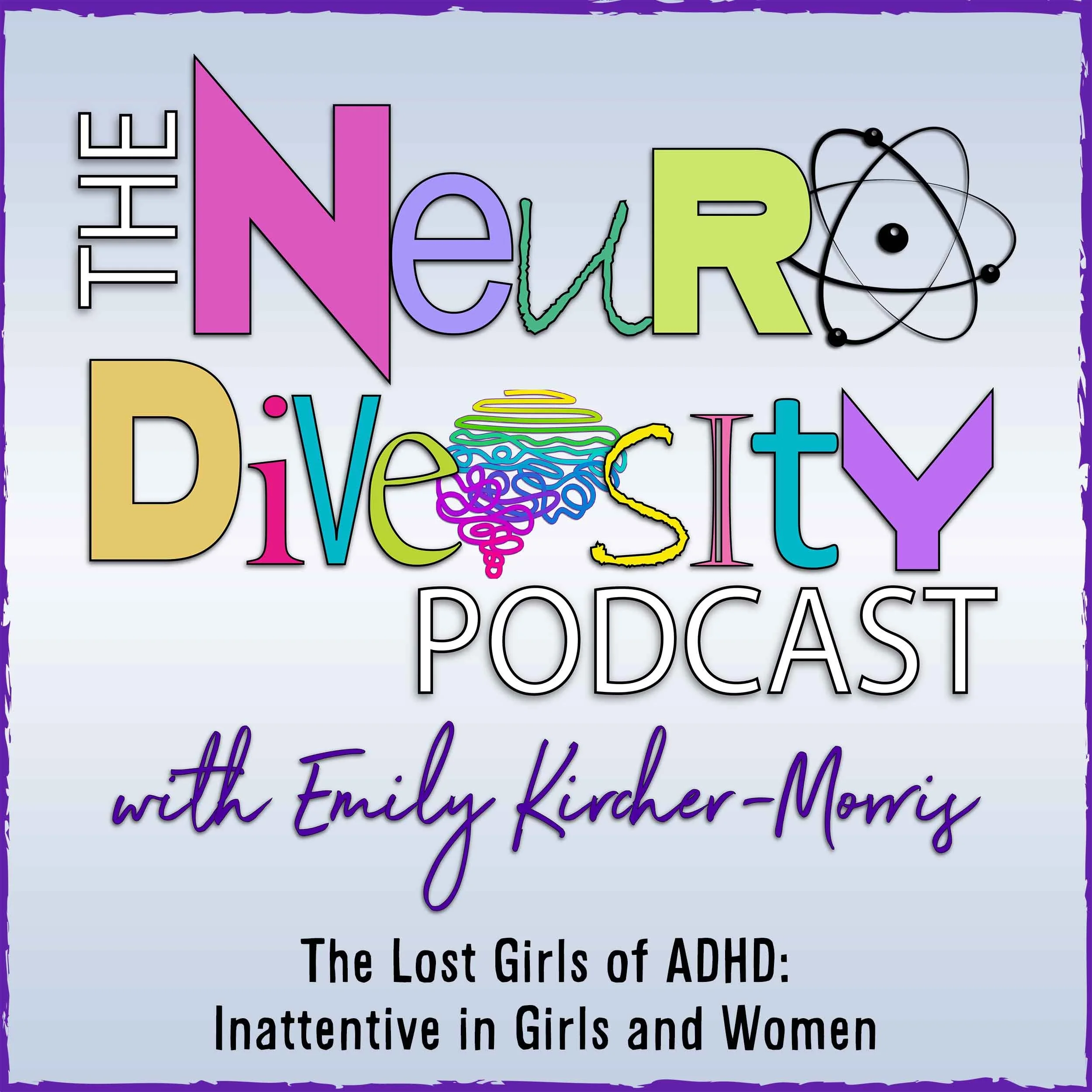 Episode 311: The Lost Girls of ADHD: Inattentive in Girls and Women