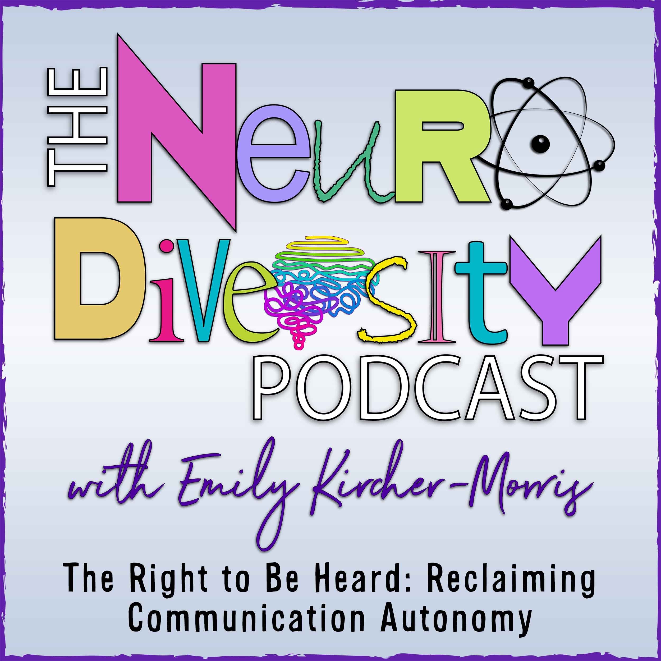 Episode 324: The Right to Be Heard: Reclaiming Communication Autonomy