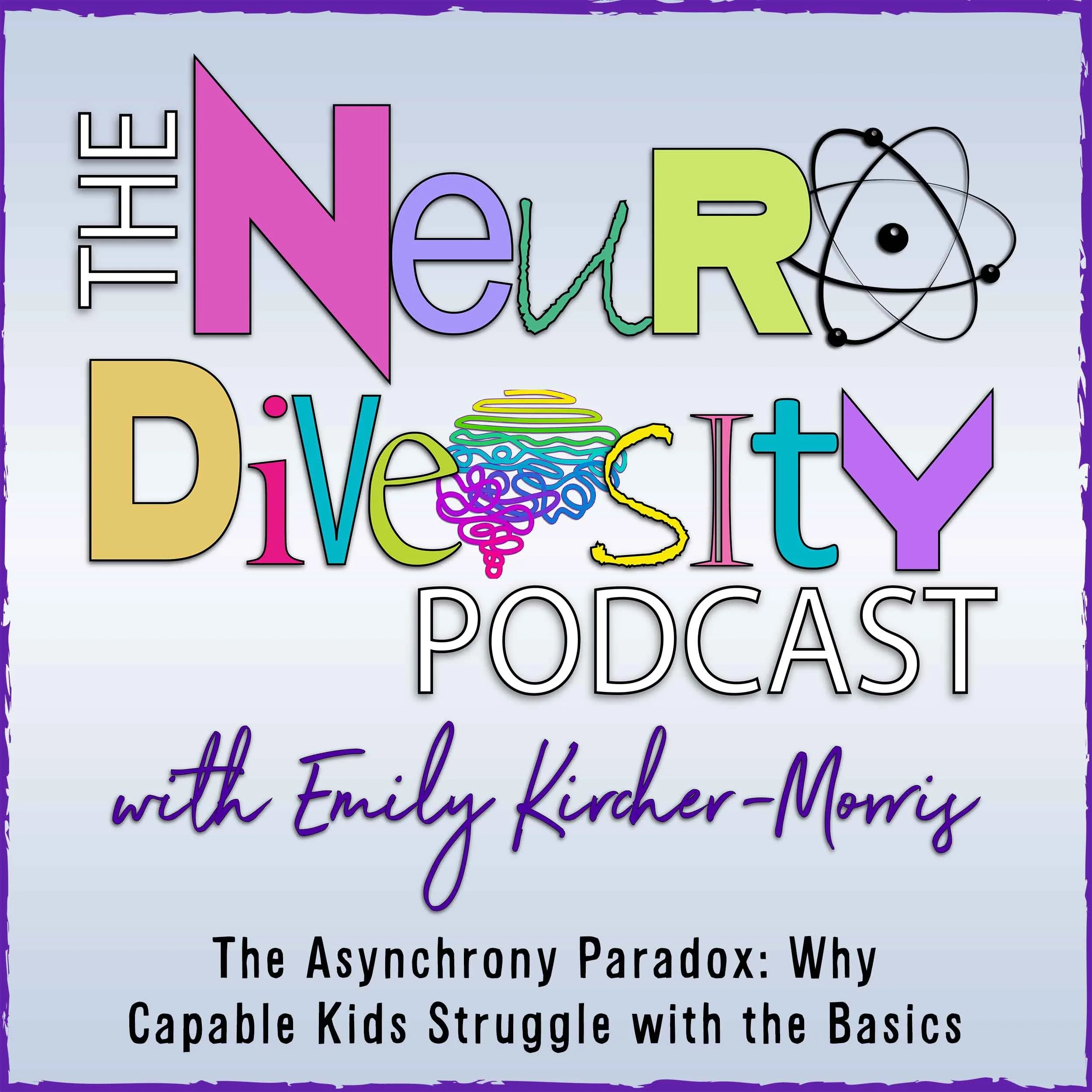 Episode 329: The Asynchrony Paradox: Why Capable Kids Struggle with the Basics