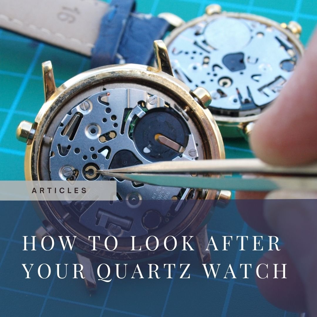 How To Look After Your Quartz Watch — AMJ Watch Services