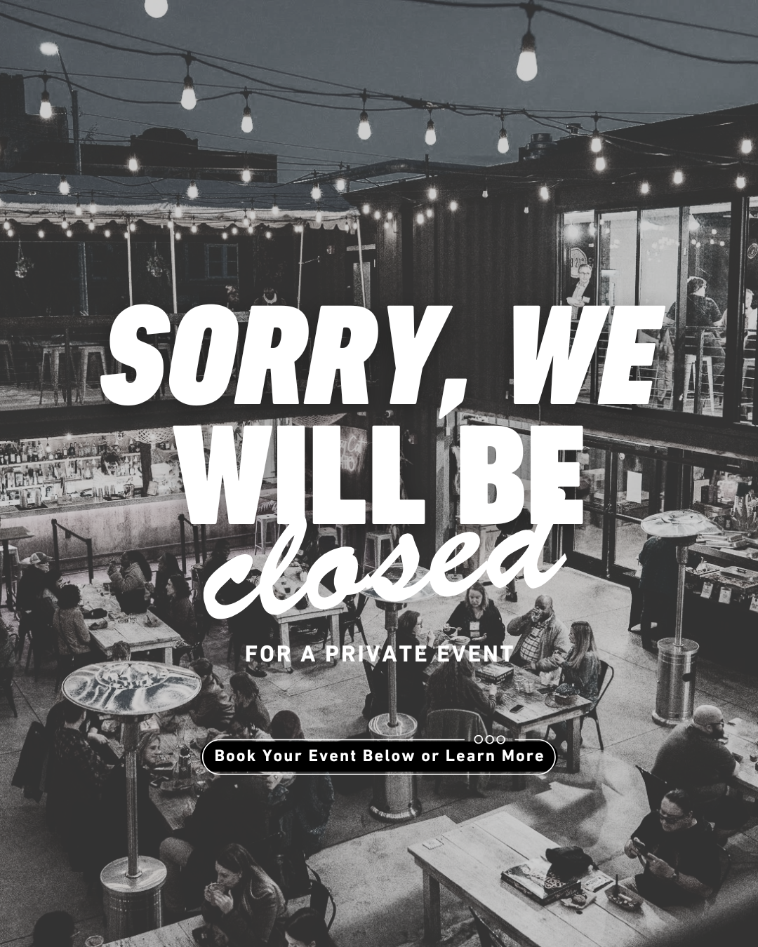 CLOSED FOR PRIVATE EVENT