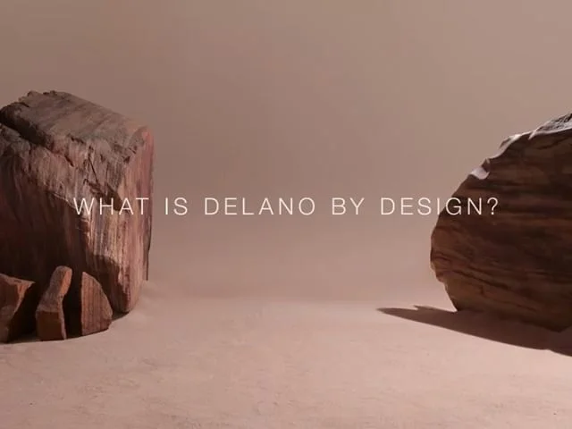 It's more than a philosophy. #DelanoXDesign