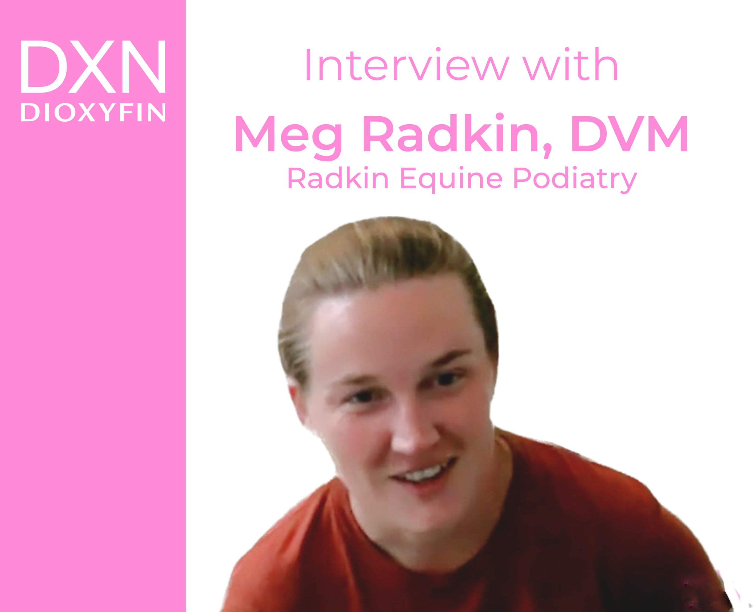 Interview with Dr. Meg Radkin, DVM