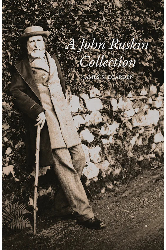 A John Ruskin Collection, by James S. Dearden