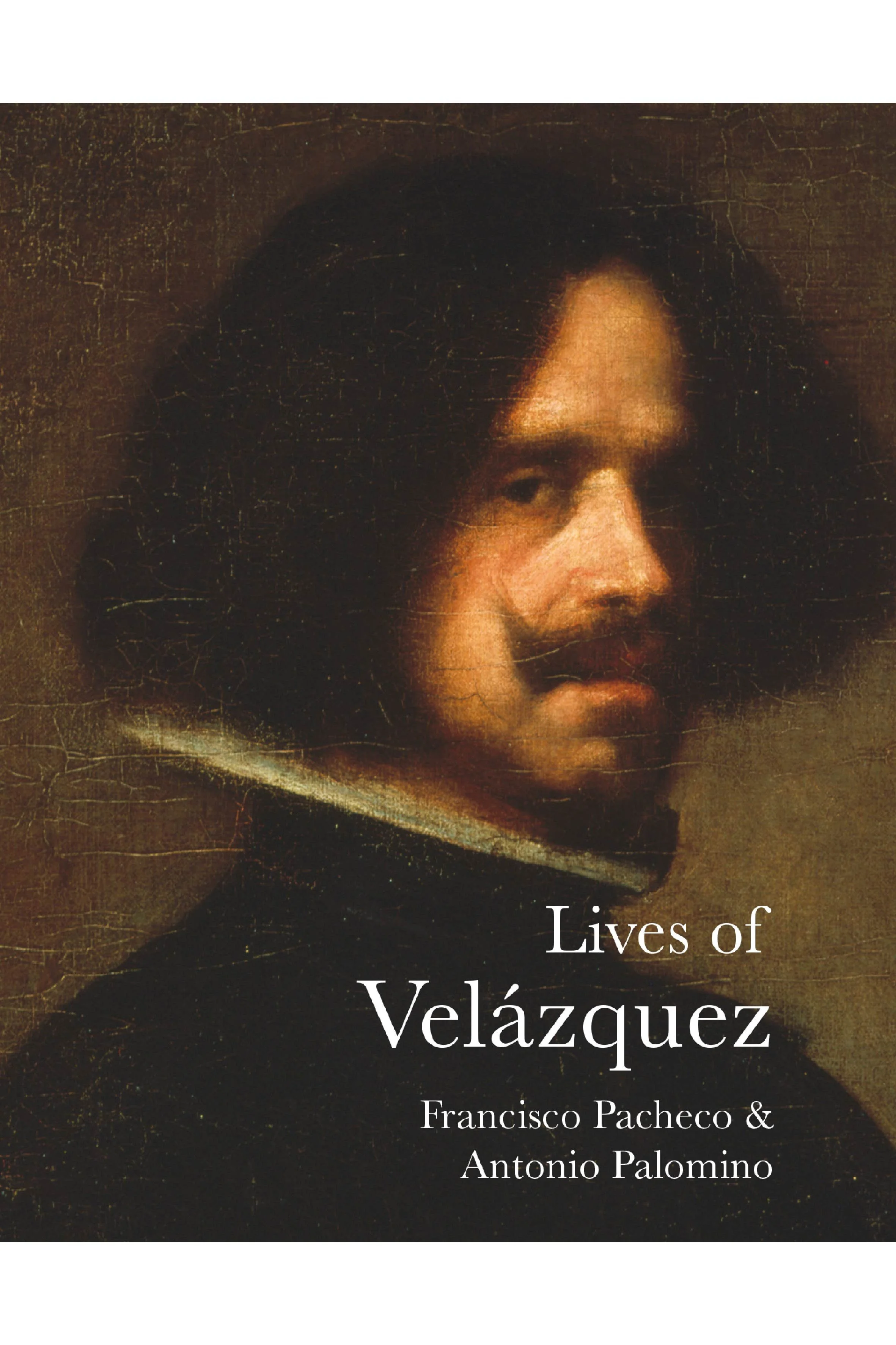 Lives of Velázquez, by Francisco Pacheco and Antonio Palomino