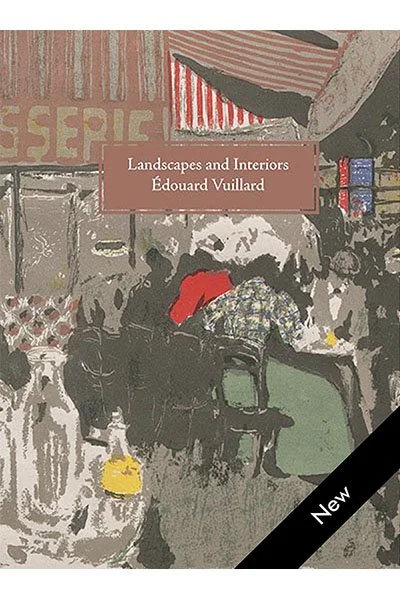 Landscapes and Interiors, by Édouard Vuillard <br><br>