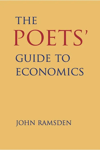 The Poets' Guide to Economics, by John Ramsden