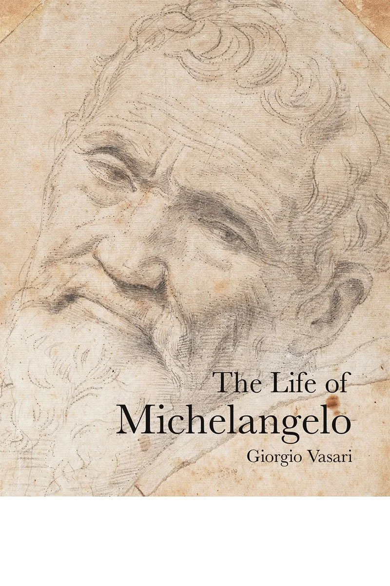 The Life of Michelangelo, by Giorgio Vasari | Lives of the Artists