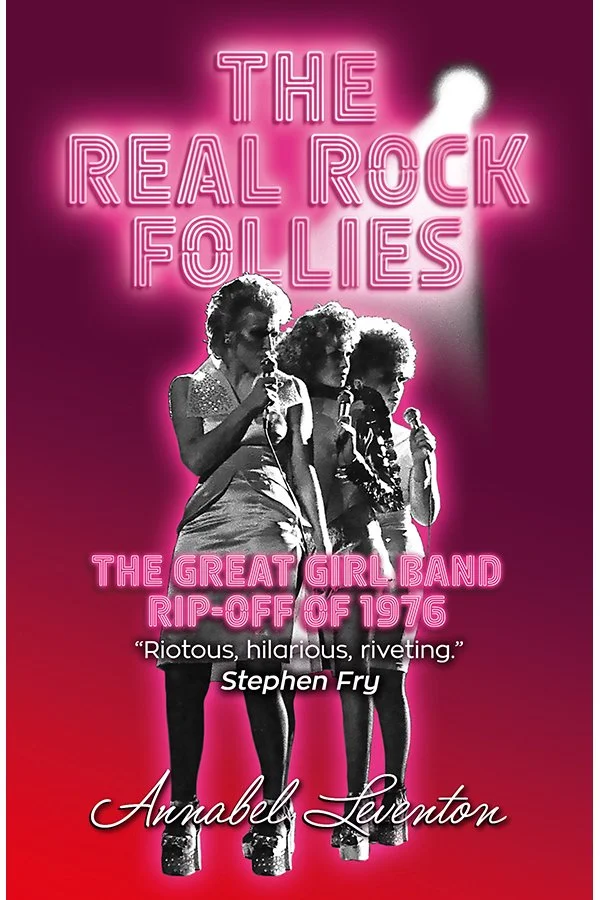 The Real Rock Follies, by Annabel Leventon_book cover.jpg (Copy)