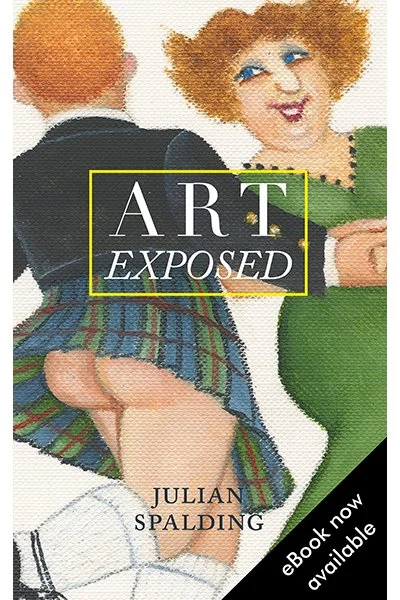 Art Exposed, by Julian Spalding