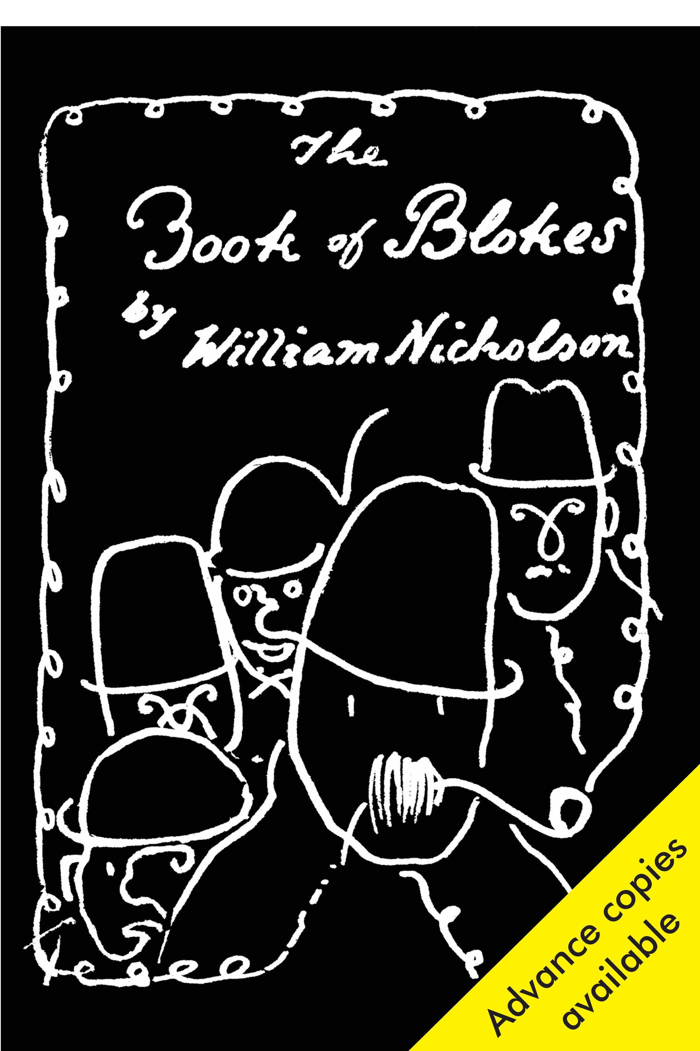 The Book of Blokes, by William Nicholson <br><br>(pre-publication copies)