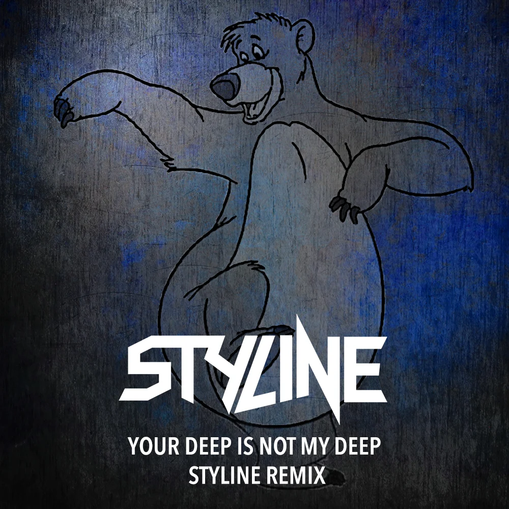 Your Deep Is Not My Deep (Styline Remix).jpg