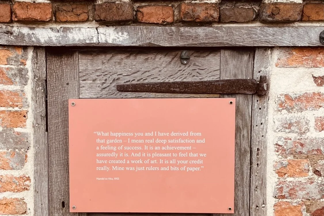 “What happiness you and I have derived from that garden [Sissinghurst] - I mean real deep satisfaction and a feeling of success. It is an achievement - assuredly it is. And it is pleasant to feel that we have created a work of art…” - Harold to Vita, 1955
