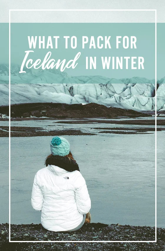 What To Pack For Iceland In Winter