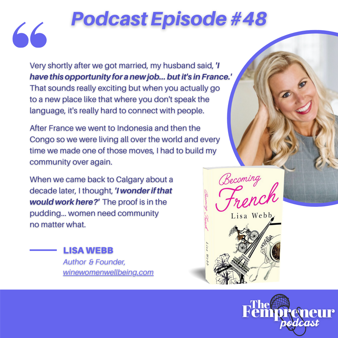 #48 Wine, Women & Well-Being's Lisa Webb shares how to turn your fears ...