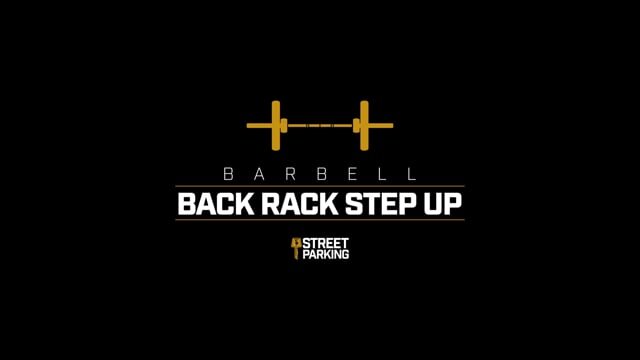 Barbell Back Rack Step Up