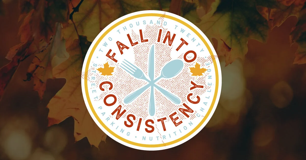 Time To Register For The Fall Into Consistency Challenge!