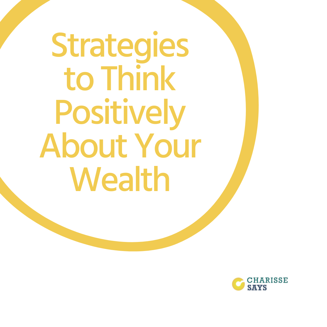 Strategies to Think Positively About Your Wealth