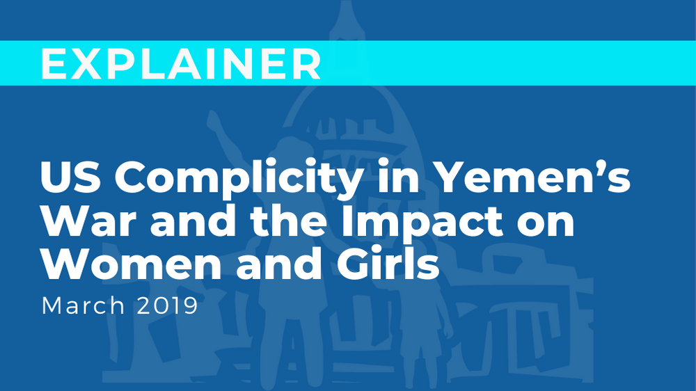 US Complicity in Yemen's War and the Impact on Women and Girls