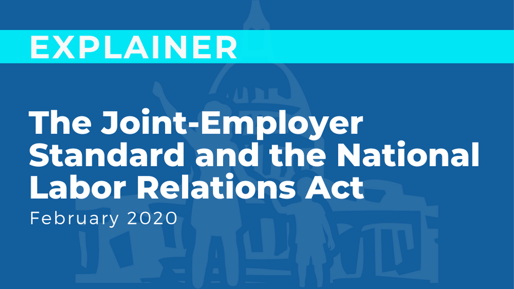The Joint-Employer Standard and the National Labor Relations Act