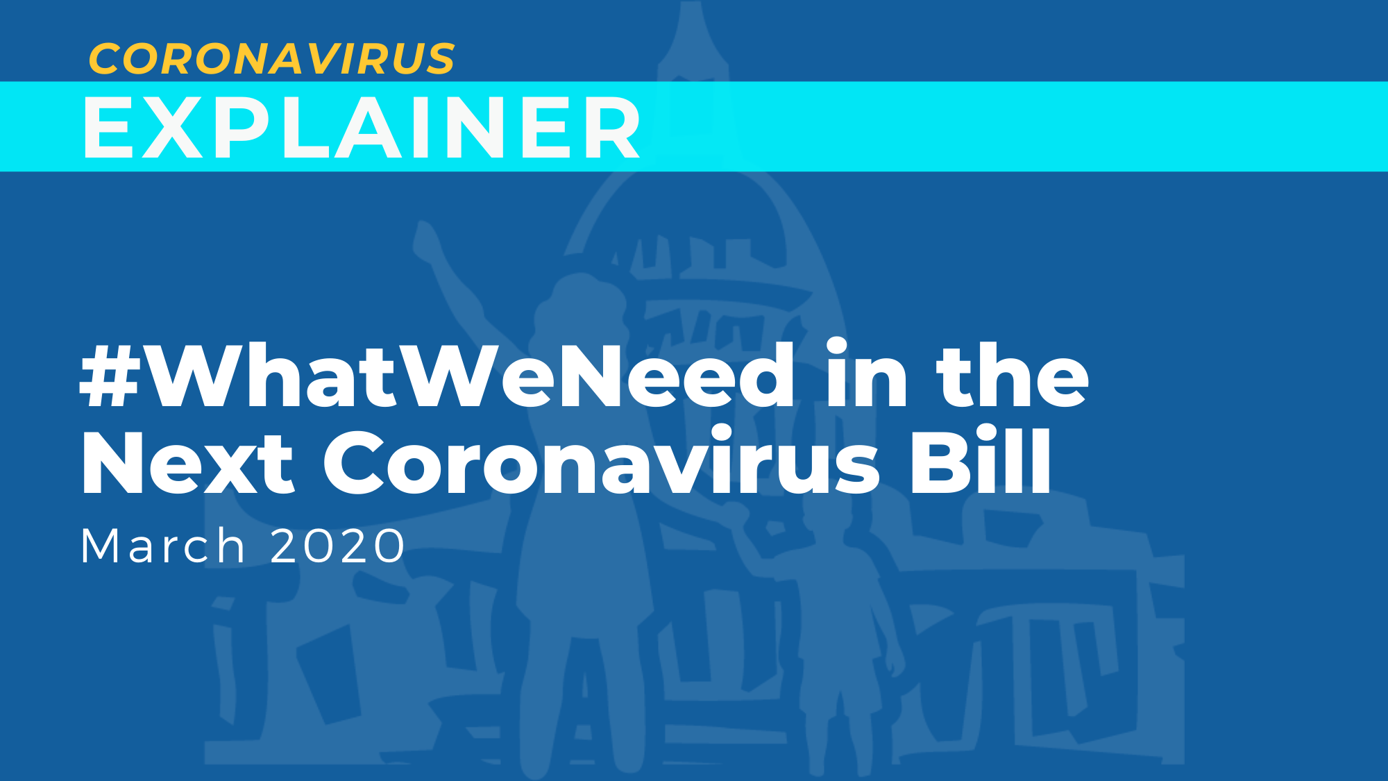 #WhatWeNeed in the Next Coronavirus Bill