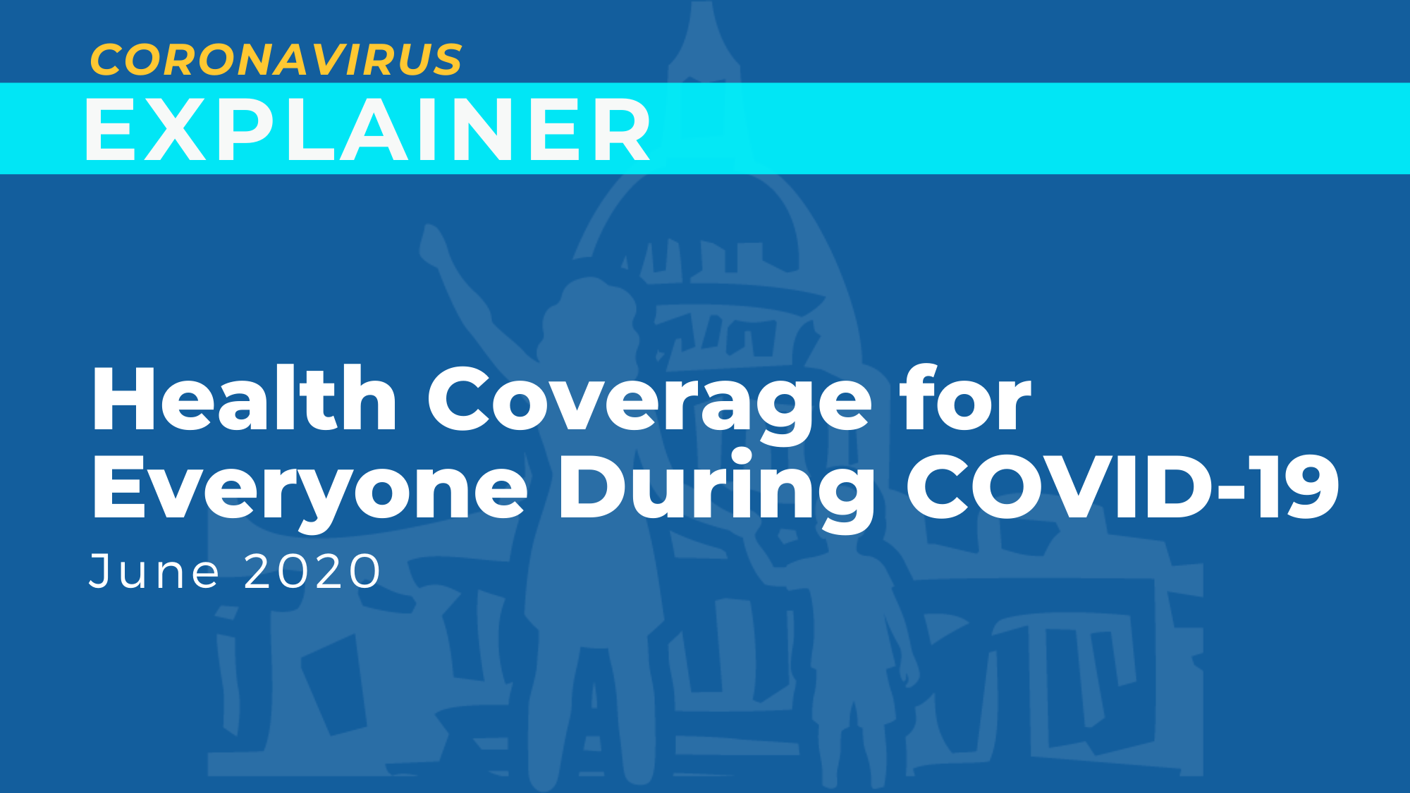 Health Coverage for Everyone During COVID-19