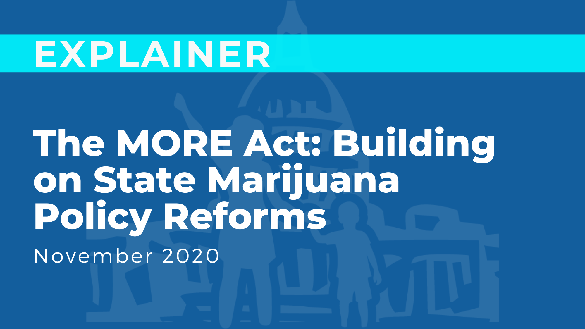 The MORE Act: Building on State Marijuana Policy Reforms