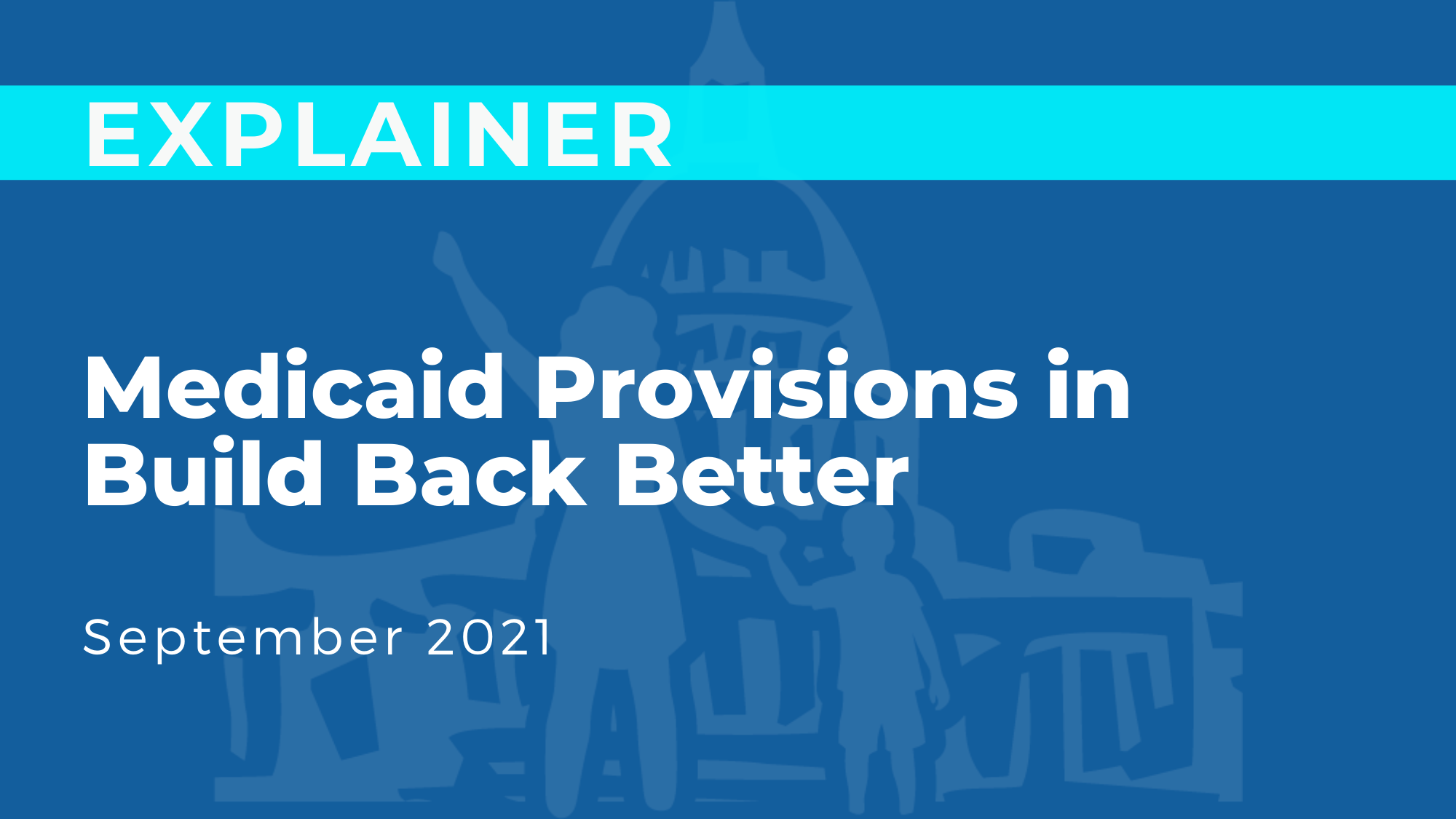 Medicaid Provisions in Build Back Better