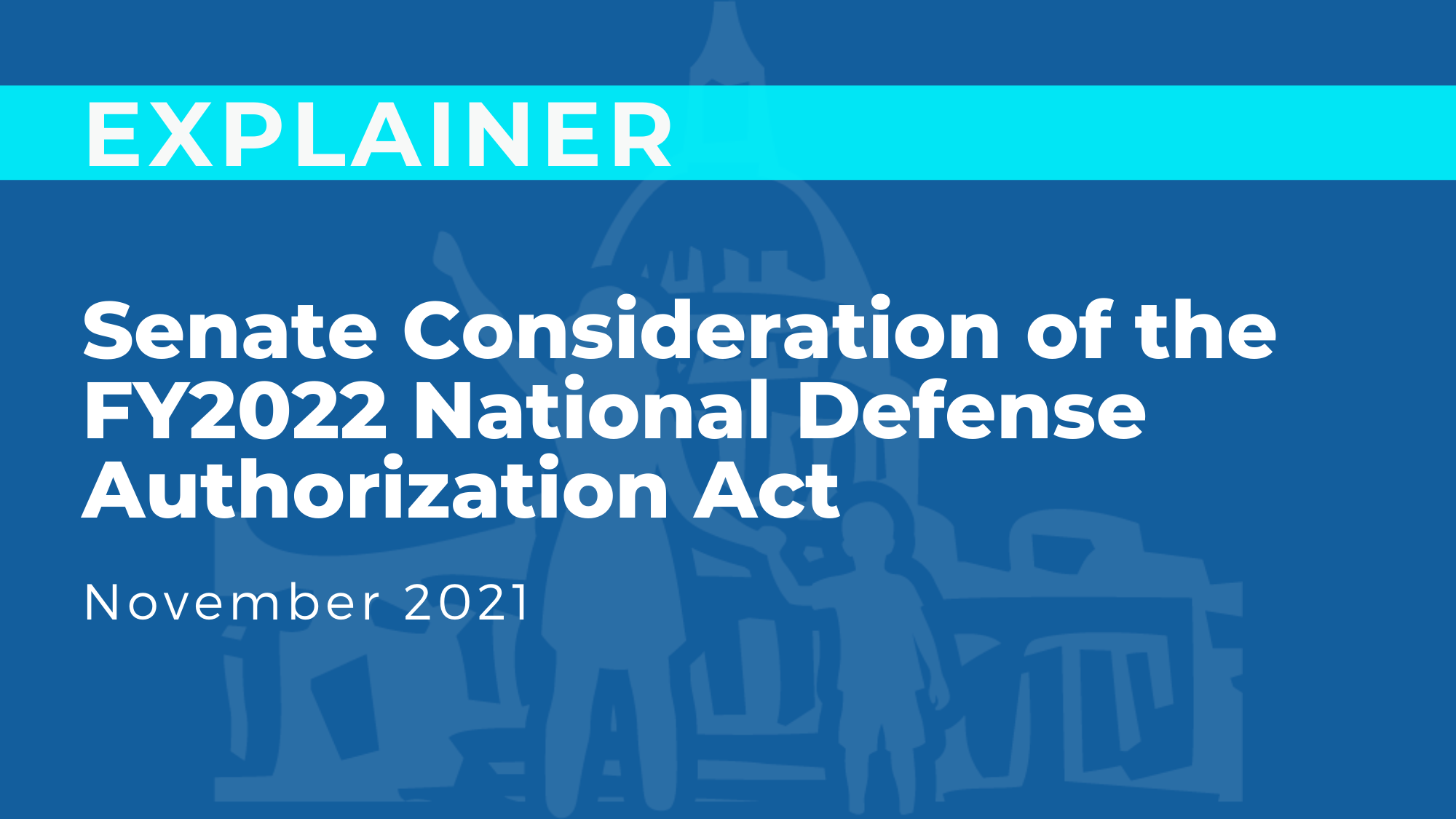 Senate Consideration of the FY2022 National Defense Authorization Act