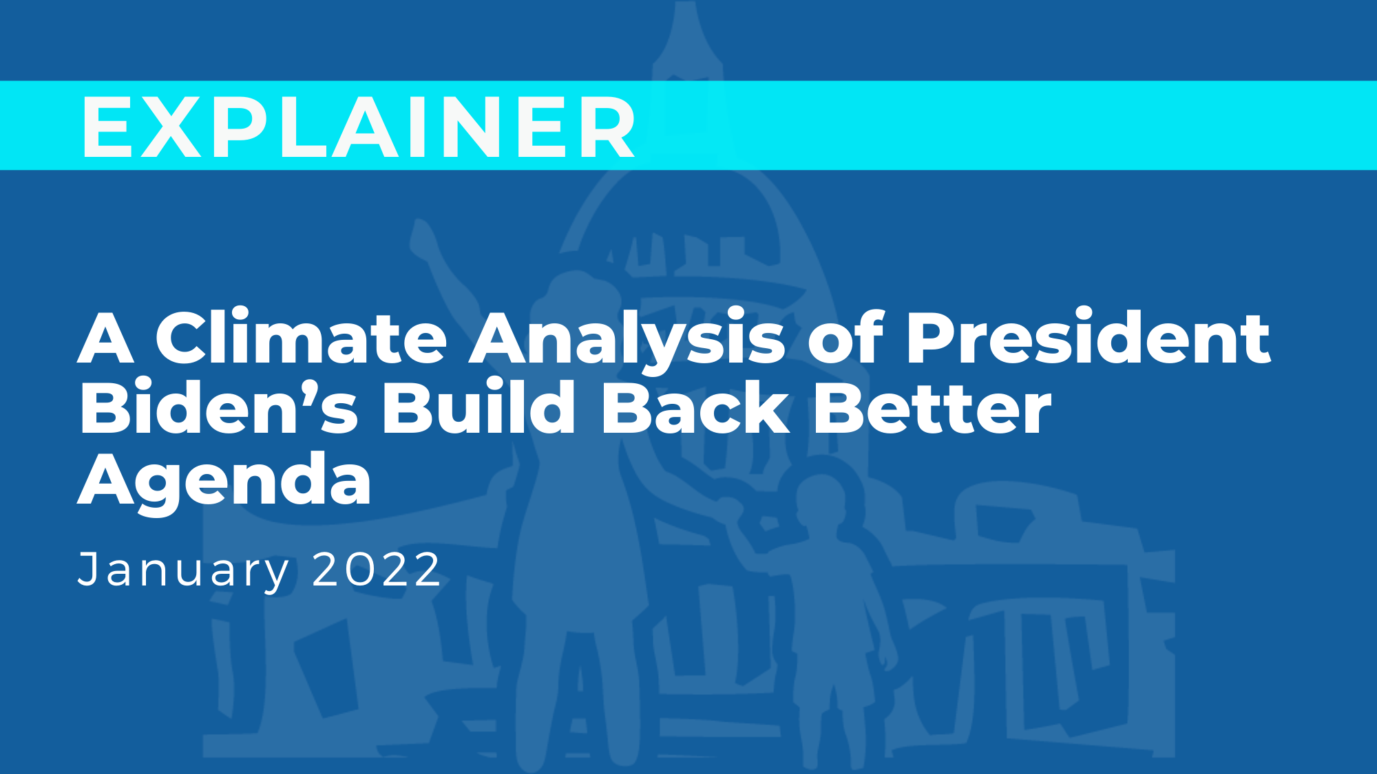 A Climate Analysis of President Biden’s Build Back Better