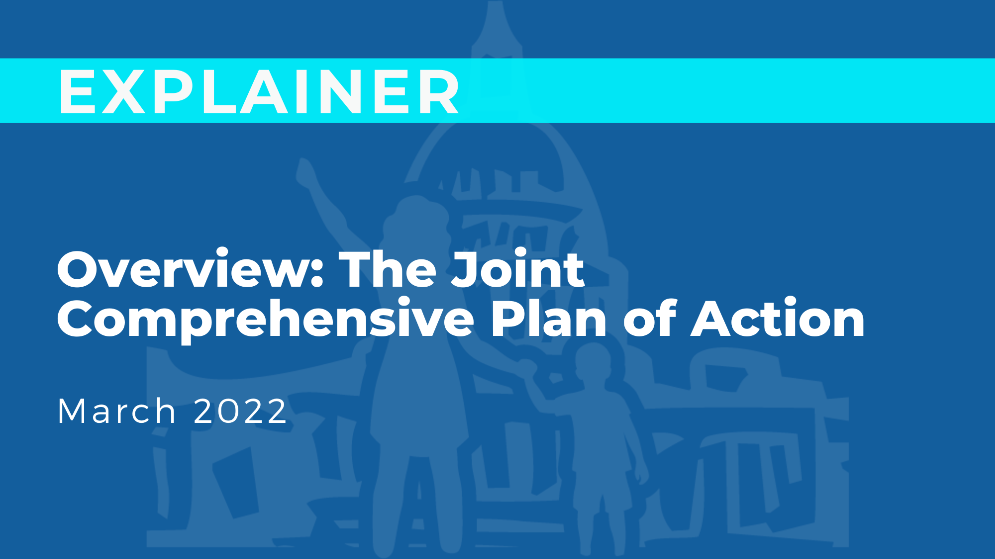 Overview: The Joint Comprehensive Plan of Action