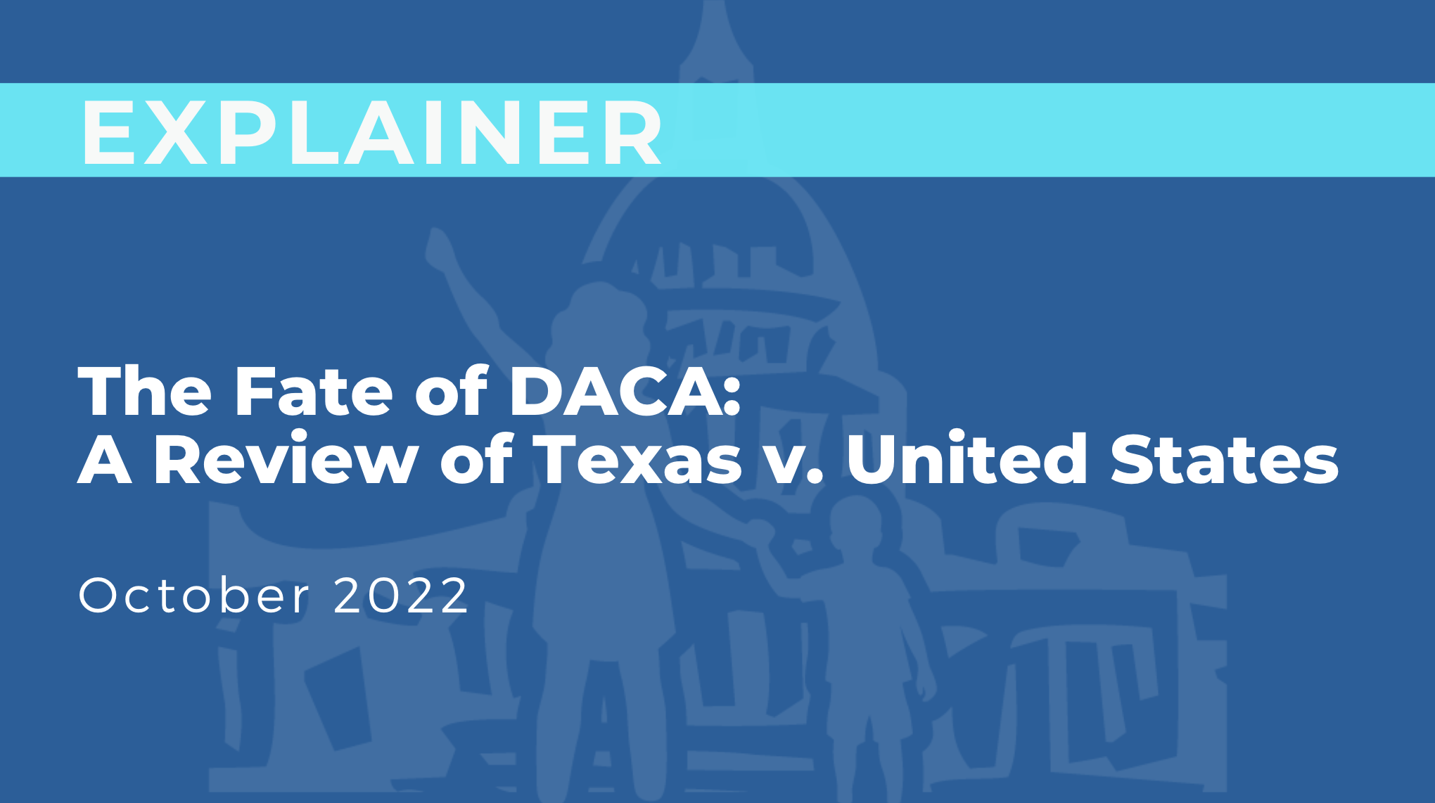 The Fate of DACA: The Origins of Texas v. United States 